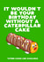 Caterpillar Birthday Cake Card created by Filthy Sentiments