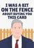 I Was a Bit on the Fence About Buying You This Card Funny Keir Starmer created by PopDogShop