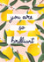 You Are So Brilliant Lemon Card created by Simply Katy