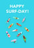 Happy Surf-Day! 1001 created by Salty Siren Studios