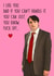 Funny Mark Corrigan Quote Anniversary Card / Valentines Day Card - Peep Show - I Like You And If You Can't handle It You Can Just You Know Fuck Off created by Poppy & Mabel