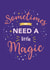 Magic is all we need Good luck card created by Priyangi Desai