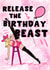 Release The Birthday Beast created by Oh Luna Design