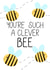 You're such a clever bee Congratulations card created by CardsbyAliceUK