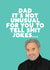Dad Tells Shit Jokes Card created by Filthy Sentiments