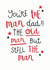 Funny fathers day card for your old man created by Hot Dog greetings