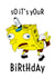 Spongebob Meme Birthday Card created by Chloe Page