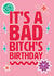 It's a BAD B's BIRTHDAY - BEST FRIEND BIRTHDAY EMPOWERMENT created by SANAN