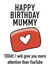 I will give you more attention than You Tube on your birthday mummy card created by @katiehounsomeillustrator