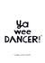 Ya we dancer! Scottish Saying congratulations card created by Zoë Ingram