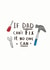 If Dad can't fix it Card created by Ellie Ellie