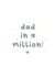 Dad in a million  created by Giggl Greetings 