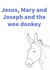 Jesus, Mary and Joseph and the wee donkey created by Rose Griffths
