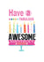Have a Fabulous Awesome Birthday Mum created by Jay Design