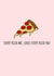 Pizza punny Love Card created by Ginger Nut Studios