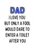 Funny Typography Fathers Day Card / Birthday Card - Dad - Toilet Humour - Dad I Love You But Only A Fool Would Dare To Enter A Toilet After You created by Original Fox Cards