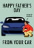 Happy Father’s Day From Your Car created by TrendyCards