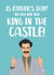 Borat Father's Day Card - King in the Castle! created by The Cake Thief
