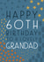 Happy 60th Birthday Grandad created by Juniper and Rose Studio