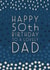 Happy 50th Birthday Dad created by Juniper and Rose Studio