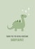 Daddysaurus Father’s Day card – cute dinosaur – roar some – awesome – thank you created by Yay Days
