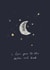 Cute Night Sky Anniversary Card / Valentines Day Card - I Love You To The Moon And Back created by ems le tocq