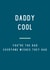 Daddy Cool Father's Day Card created by Megan Claire