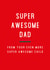 Super Awesome Dad Father's Day Card created by Megan Claire