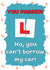 Funny congratulations on passing driving test card created by Jolly Ginger Cards