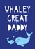 Whaley Great Daddy Father's Day Card created by Bow & Bell