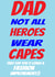 Dad - Hero Without A Cape (Or Fashion Sense) created by DaveEff