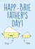 Father's Day Brie Card created by C+C Cards
