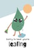 Sorry to hear you’re leafing  created by Little Prints Fred Designs
