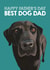 Best Dog Dad Black Labrador Father's Day Card created by Duckduckle Design