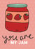 You Are My Jam Love Card created by Dottypink Designs