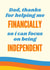 Funny Father's Day card, financially independent.  created by Flamingo Lingo by Jenny