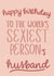 World’s sexiest person's Husband birthday card created by Esther the Sketcher