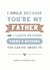Father's Day Card - nothing you can do about it created by Cloud 9 Design