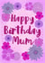Happy birthday mum floral created by Lois Fitzy