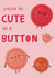 Cute as a Button Card created by Sophie Kent Illustration