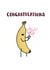 Congratulations Banana created by Kerds