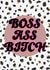 Sassy Celebration Card | Celebration Card For Friends | Boss Ass Bitch created by Courtney Andrews