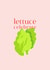 Lettuce celebrate created by ER