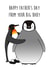 Big Baby Penguin Fathers Day card created by Holly Collective