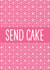 Send Cake created by THIS MAMA DOES