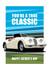 YOU'RE A TRUE CLASSIC Open Top Sports Car Father's Day Card created by RetroMotion Artwork