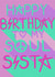 Happy Birthday Soul Sista created by Toni Anne Roe