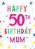 Happy 50th birthday mum created by Earlybird