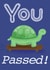 Tortoise Passed Test Card created by Aphra Art
