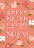 Happy 80th Birthday Mum created by Juniper and Rose Studio
